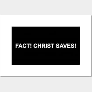 It is a fact that Jesus Christ Saves Christians who believe in Christ Posters and Art